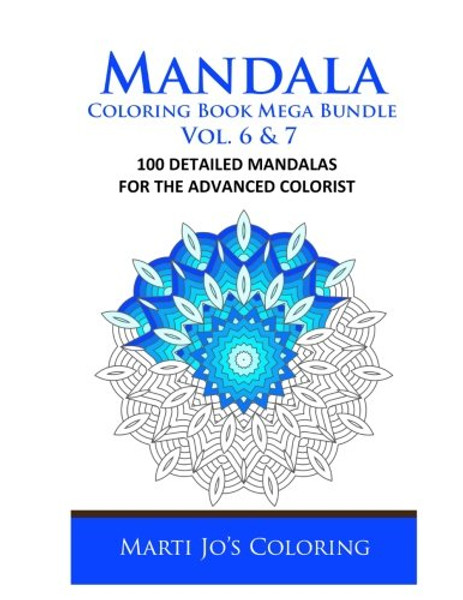 Mandala Coloring Book Mega Bundle Vol. 6 & 7: 100 Detailed Mandala Patterns