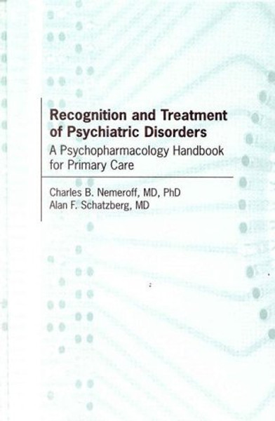 Recognition and Treatment of Psychiatric Disorders: A Psychopharmacology Handbook for Primary Care