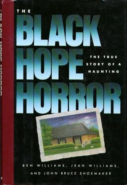 The Black Hope Horror: The True Story of a Haunting