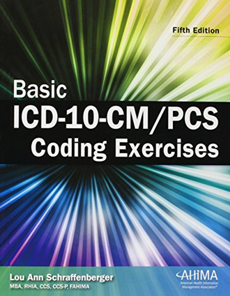 Basic ICD-10-CM/PCS Coding Exercises