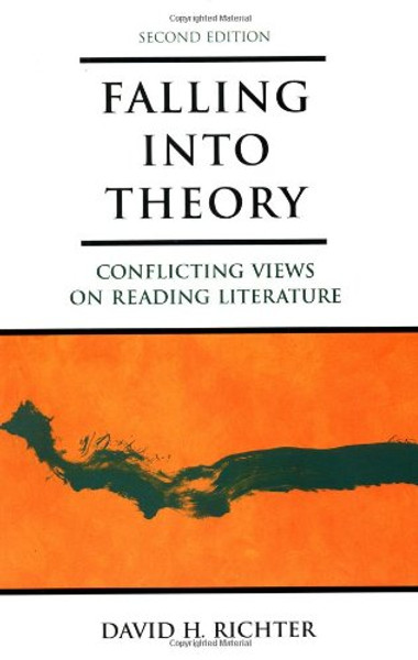 Falling into Theory: Conflicting Views on Reading Literature, 2nd Edition