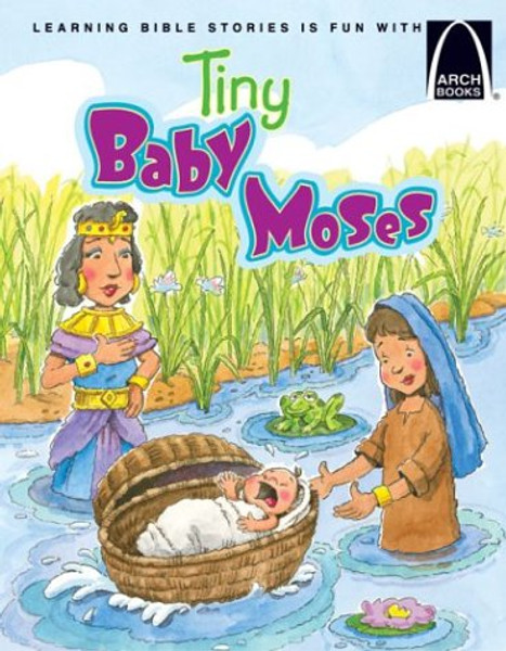 Tiny Baby Moses - Arch Books