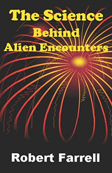 The Science Behind Alien Encounters