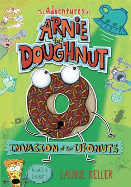 Invasion of the Ufonuts: The Adventures of Arnie the Doughnut