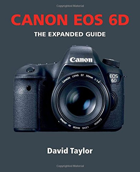 Canon EOS 6D (Expanded Guides)