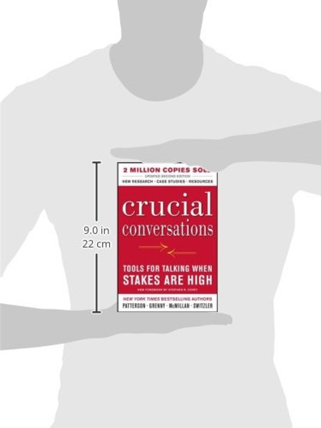 Crucial Conversations: Tools for Talking When Stakes Are High, Second Edition