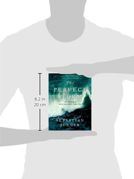 The Perfect Storm: A True Story of Men Against the Sea