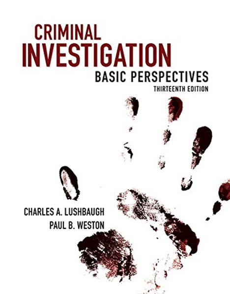 Criminal Investigation: Basic Perspectives (13th Edition)