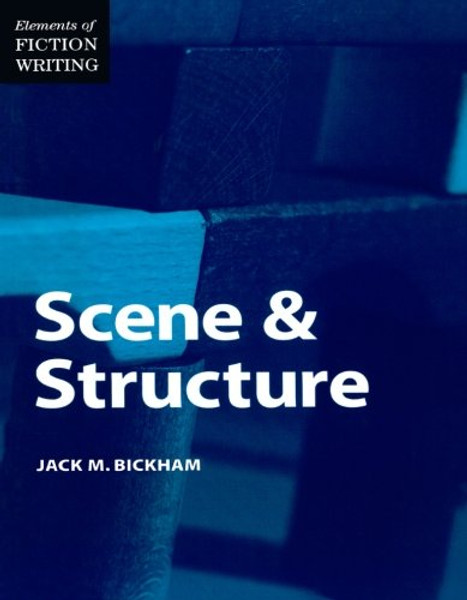 Scene & Structure (Elements of Fiction Writing)