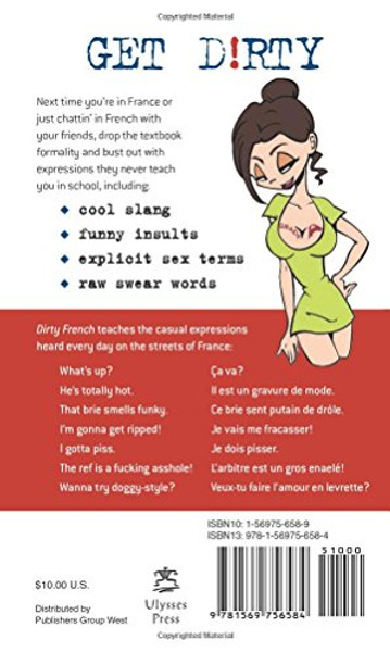 Dirty French: Everyday Slang from (Dirty Everyday Slang)