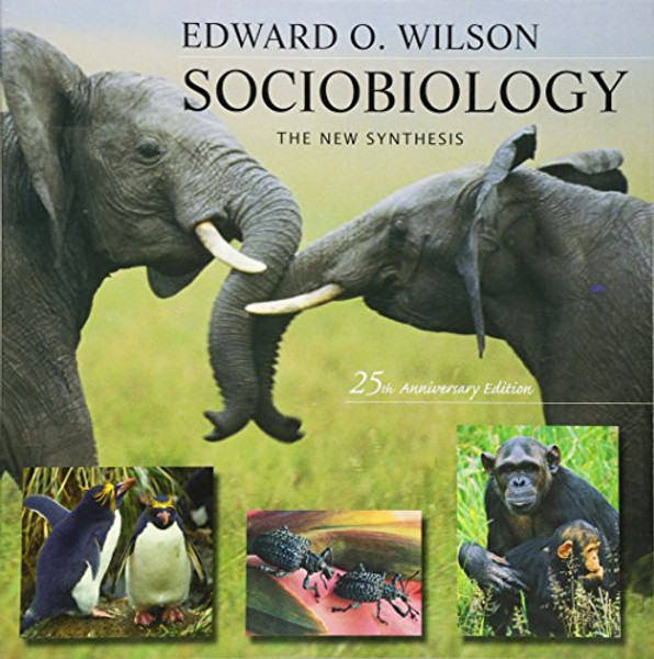 Sociobiology: The New Synthesis, Twenty-Fifth Anniversary Edition
