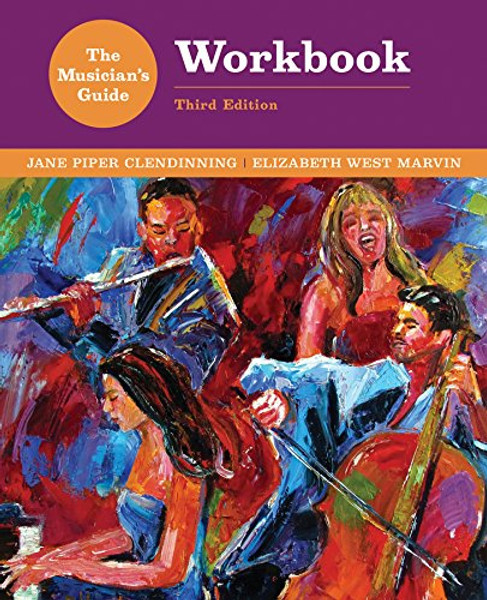 The Musician's Guide to Theory and Analysis Workbook (Third Edition)