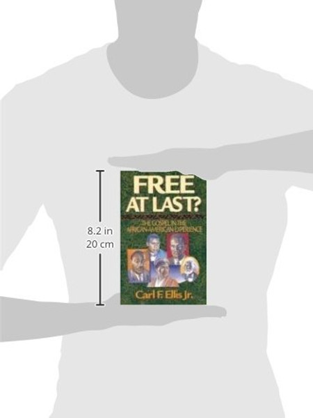 Free at Last?: The Gospel in the African-American Experience