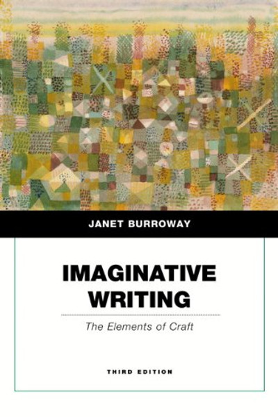 Imaginative Writing: The Elements of Craft (Penguin Academics Series) (3rd Edition)