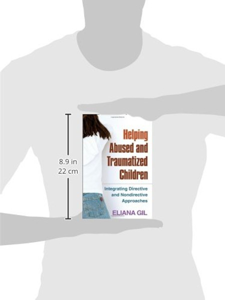 Helping Abused and Traumatized Children: Integrating Directive and Nondirective Approaches