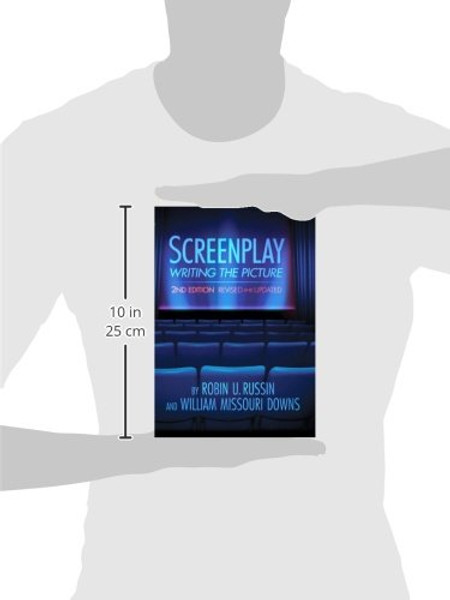 Screenplay: Writing the Picture, 2nd Edition