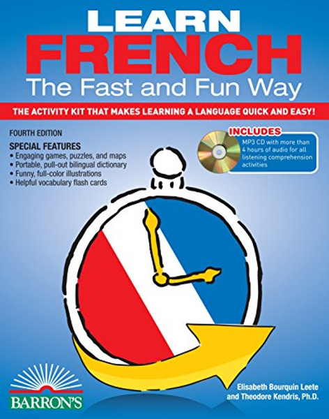 Learn French the Fast and Fun Way with MP3 CD: The Activity Kit That Makes Learning a Language Quick and Easy! (Fast and Fun Way Series)