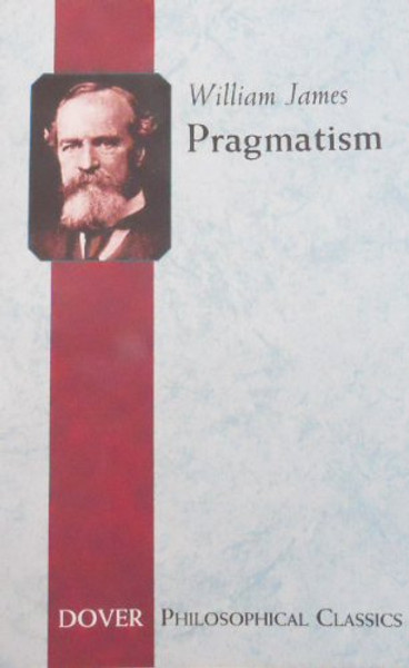 Pragmatism (Philosophical Classics)