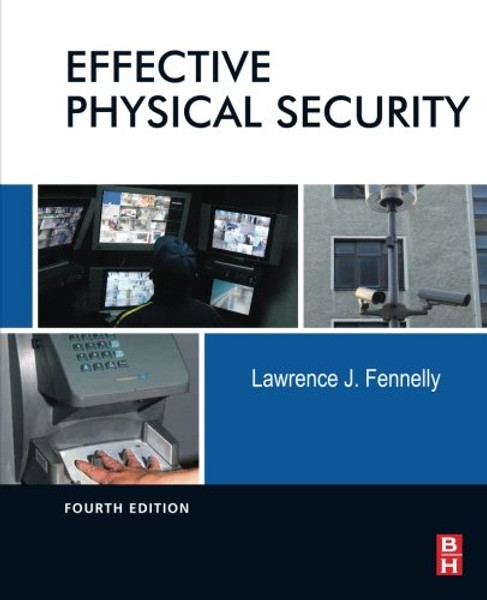 Effective Physical Security, Fourth Edition