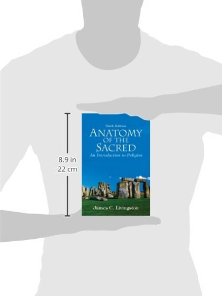 Anatomy of the Sacred: An Introduction to Religion (6th Edition)