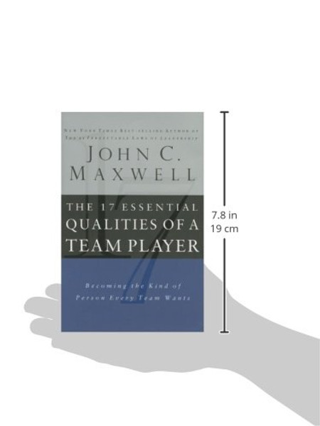 The 17 Essential Qualities of a Team Player: Becoming the Kind of Person Every Team Wants