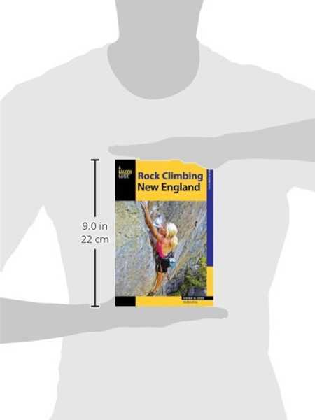 Rock Climbing New England: A Guide to More Than 900 Routes (Regional Rock Climbing Series)