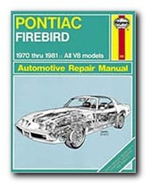 Pontiac Firebird V8, 1970-81 (Haynes Repair Manuals)