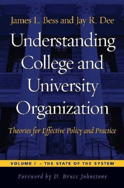 1: Understanding College and University Organization: Theories for Effective Policy and Practice