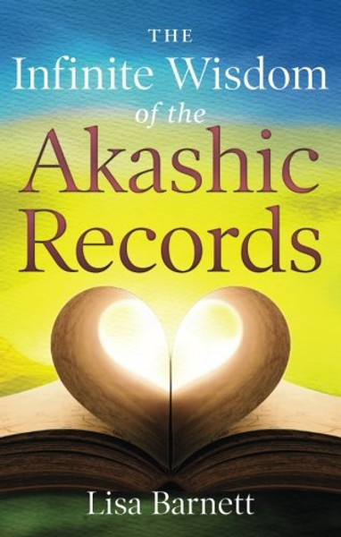 The Infinite Wisdom of the Akashic Records