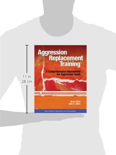 Aggression Replacement Training: A Comprehensive Intervention for Aggressive Youth, Third Edition (Revised and Expanded)(CD included)