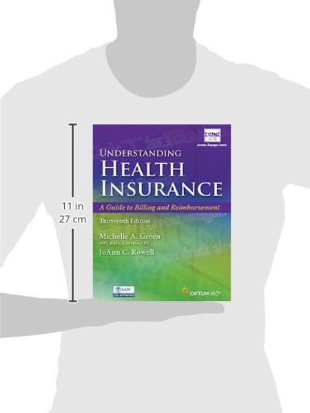 Understanding Health Insurance: A Guide to Billing and Reimbursement (with Premium Web Site, 2 terms (12 months) Printed Access Card and Cengage EncoderPro.com Demo Printed Access Card)