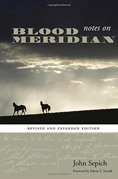 Notes on Blood Meridian: Revised and Expanded Edition (Southwestern Writers Collection)