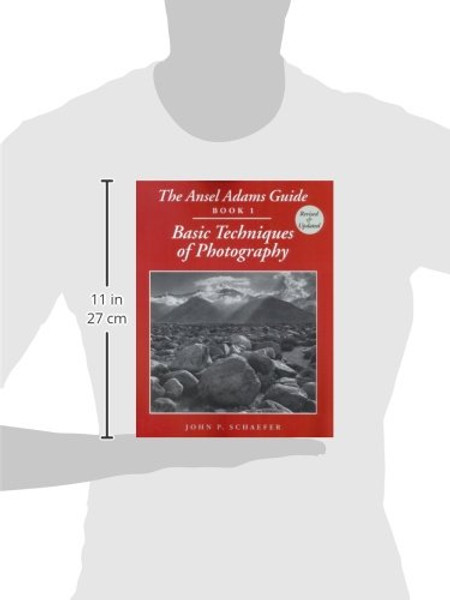 The Ansel Adams Guide: Basic Techniques of Photography - Book 1 (Ansel Adams's Guide to the Basic Techniques of Photography)