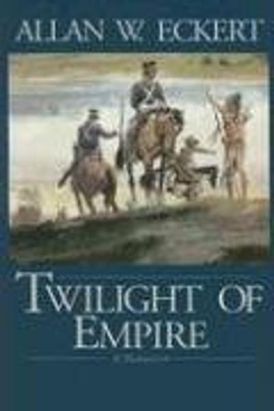 Twilight of Empire (Winning of America Series)
