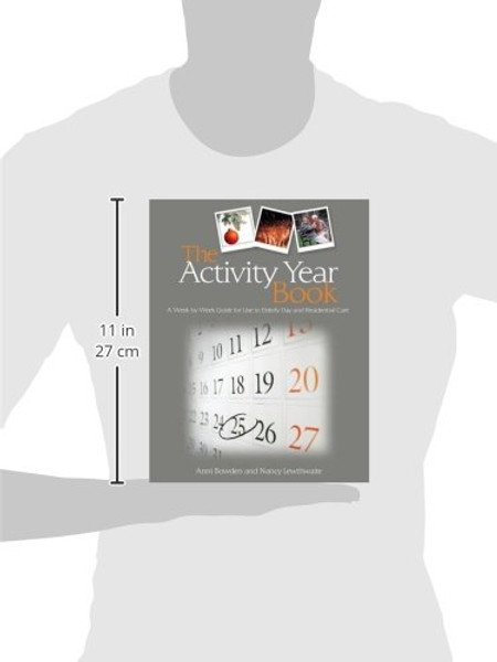 The Activity Year Book: A Week by Week Guide for Use in Elderly Day and Residential Care