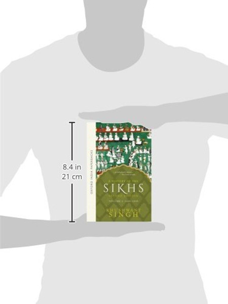 A History of the Sikhs, Volume 1: 1469-1839 (Oxford India Collection)