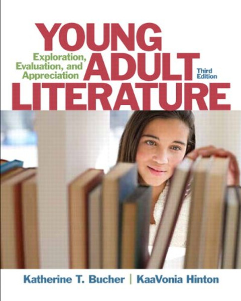 Young Adult Literature: Exploration, Evaluation, and Appreciation (3rd Edition)
