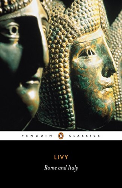 Rome and Italy: Books VI-X of the History of Rome from its Foundation (Penguin Classics) (Bks.6-10)