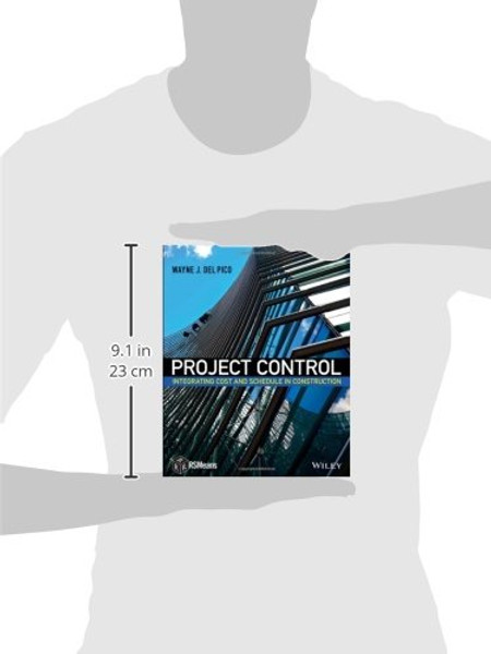 Project Control: Integrating Cost and Schedule in Construction