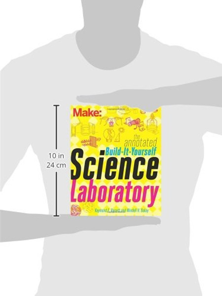The Annotated Build-It-Yourself Science Laboratory: Build Over 200 Pieces of Science Equipment! (Make)