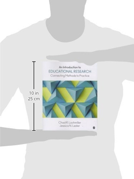 An Introduction to Educational Research: Connecting Methods to Practice