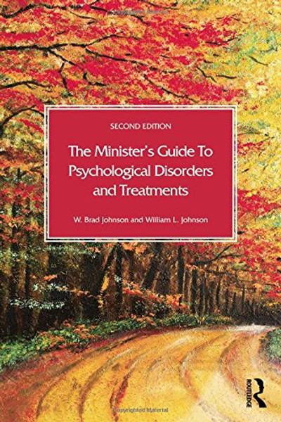 The Minister's Guide to Psychological Disorders and Treatments