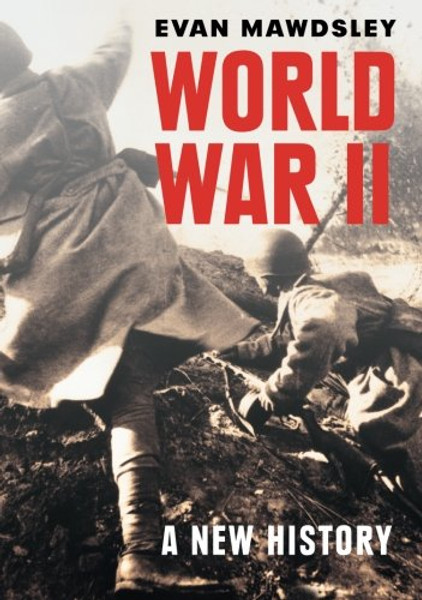 World War II: A New History