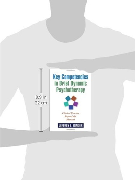 Key Competencies in Brief Dynamic Psychotherapy: Clinical Practice Beyond the Manual