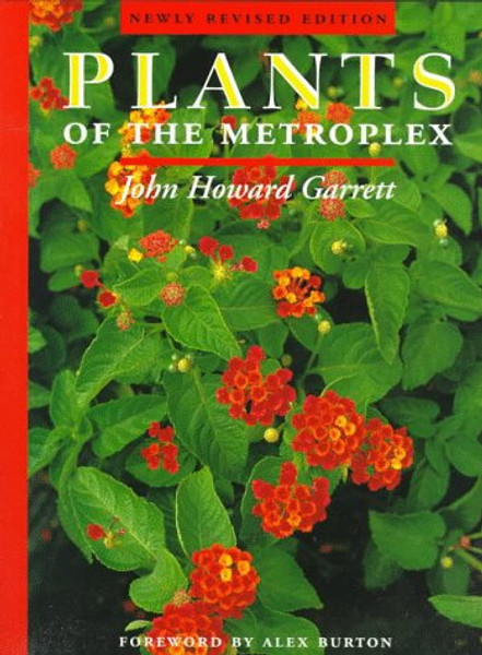 Plants of the Metroplex: Newly Revised Edition