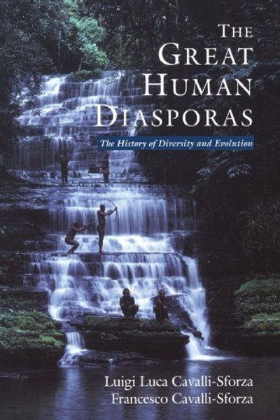 The Great Human Diasporas: The History Of Diversity and Evolution