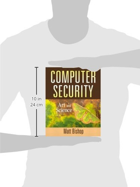 Computer Security: Art and Science