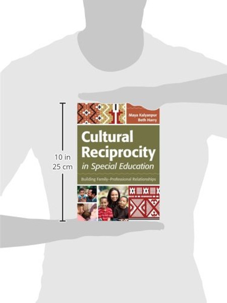 Cultural Reciprocity in Special Education: Building Family?Professional Relationships