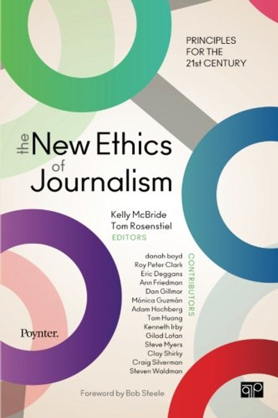 The New Ethics of Journalism: Principles for the 21st Century