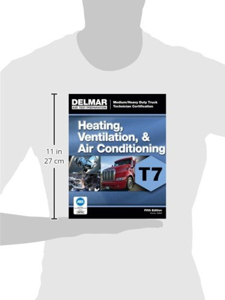 ASE Test Preparation - T7 Heating, Ventilation, and Air Conditioning (Medium/Heavy Duty Truck Technician Certification)